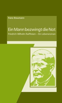 Ein Mann bezwingt die Not - Braumann, Franz