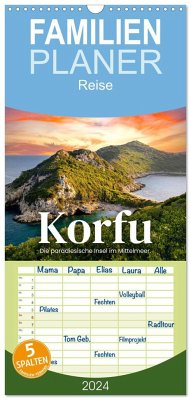 Familienplaner 2024 - Korfu - Die paradiesische Insel im Mittelmeer. mit 5 Spalten (Wandkalender, 21 x 45 cm) CALVENDO