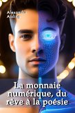 La monnaie numérique, du rêve à la poésie (eBook, ePUB)