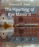The Haunting of Rye Manor II (eBook, ePUB)