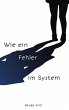 Wie ein Fehler im System - Bild 1