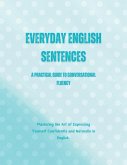 Everyday English Sentences: A Practical Guide to Conversational Fluency (eBook, ePUB)