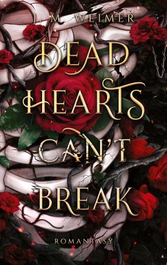 Dead Hearts (Can't) Break - Weimer, J. M.