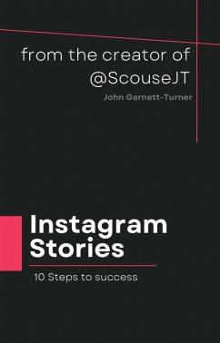 Instagram Stories - 10 steps to success (eBook, ePUB) - Garnett-Turner, John