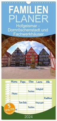 Familienplaner 2024 - Hofgeismar - Dornröschenstadt und Fachwerkhäuser mit 5 Spalten (Wandkalender, 21 x 45 cm) CALVENDO
