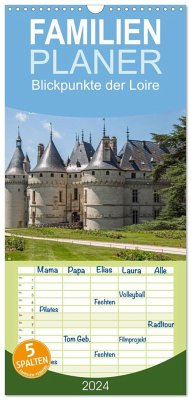 Familienplaner 2024 - Blickpunkte der Loire mit 5 Spalten (Wandkalender, 21 x 45 cm) CALVENDO