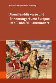 Abendlanddiskurse und Erinnerungsräume Europas im 19. und 20. Jahrhundert (eBook, PDF)