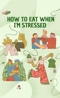 How to eat when I'm stressed (eBook, ePUB) - Bertín, Casal