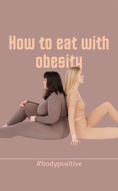 How to eat with obesity (eBook, ePUB) - Tommy, Curtis