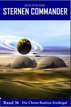Cover Die Chron-Bastion EreSkigal (STERNEN COMMANDER 36) (eBook, ePUB)