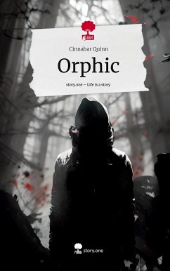 Orphic. Life is a Story - story.one - Cinnabar Quinn