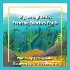 Frenchy Teaches Faith