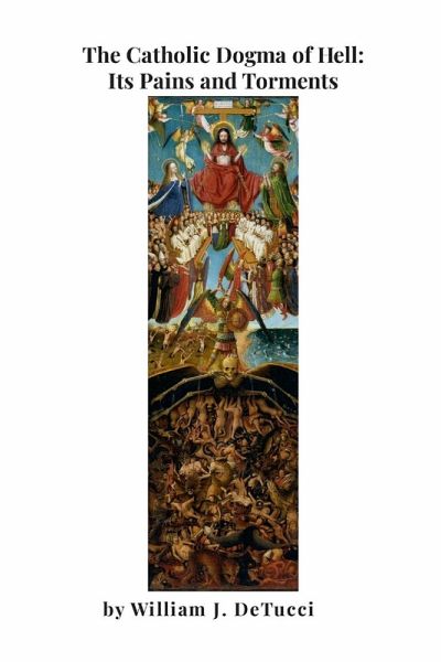 The Catholic Dogma of Hell The Catholic Dogma of Hell
