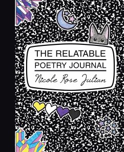 The Relatable Poetry Journal - Julian, Nicole Rose
