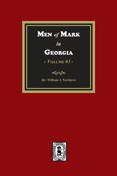 Men of Mark in GEORGIA, Volume #3 - Northern, William J