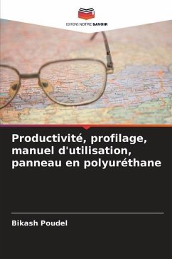 Productivité, profilage, manuel d'utilisation, panneau en polyuréthane - Poudel, Bikash