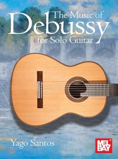 The Music of Debussy for Solo Guitar - Santos, Yago