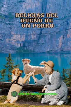 Delicias del dueño de un perro - Gutiérrez, Ubaldo Sánchez