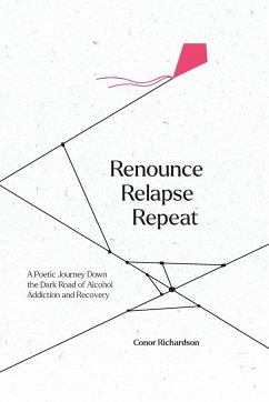 Renounce Relapse Repeat - Richardson, Conor F