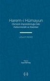 Harem-i Hümayun - Osmanli Impartorlugunda Hükümranlik ve Kadinlar