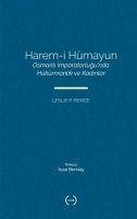 Harem-i Hümayun - Osmanli Impartorlugunda Hükümranlik ve Kadinlar - P. Pierce, Leslie