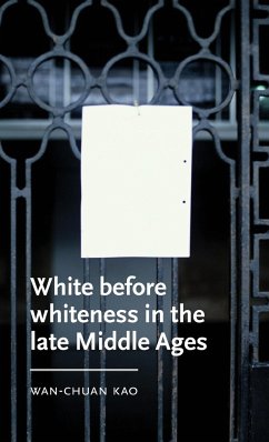 White before whiteness in the late Middle Ages - Kao, Wan-Chuan (Assistant Professor of English)