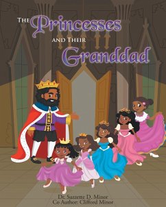 The Princesses and Their Granddad - Minor, Suzzette D; Minor, Clifford