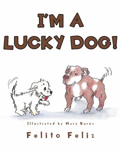 I'M A LUCKY DOG! - Feliz, Felito