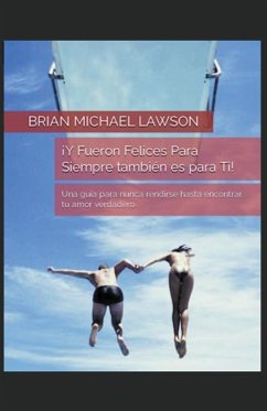 ¡Y Fueron Felices Para Siempre también es para Ti! - Lawson, Brian Michael