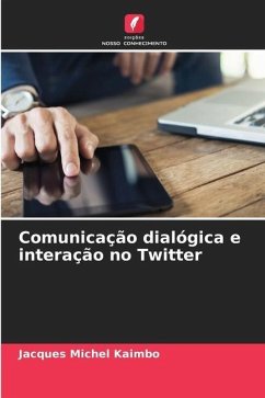 Comunicação dialógica e interação no Twitter - Kaimbo, Jacques Michel