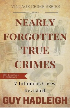 Nearly Forgotten True Crimes - Volume 1 - Hadleigh, Guy