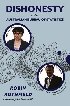 Dishonesty in the Australian Bureau of Statistics - Rothfield, Robin
