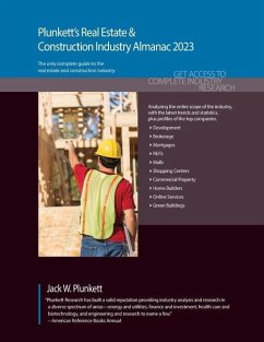 Plunkett's Real Estate & Construction Industry Almanac 2023: Real Estate & Construction Industry Market Research, Statistics, Trends & Leading Compani - Plunkett, Jack W.