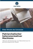 Patriarchalischer heteronormativer Machismo