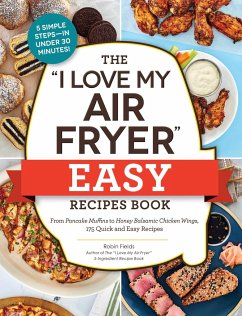 The I Love My Air Fryer Easy Recipes Book - Fields, Robin