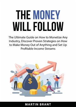 The Money Will Follow - Brant, Martin