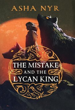 The Mistake and the Lycan King - Nyr, Asha