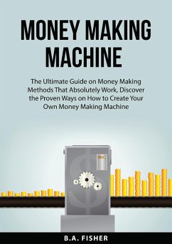 Money Making Machine - Fisher, B. A.