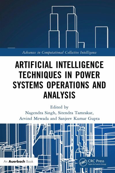 Artificial Intelligence Techniques in Power Systems Operations and Analysis (eBook, ePUB) Artificial Intelligence Techniques in Power Systems Operations and Analysis (eBook, ePUB)