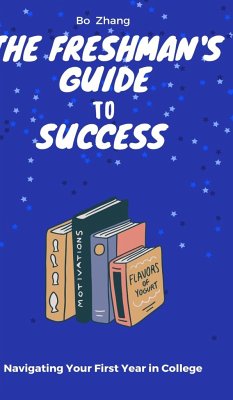 The Freshman's Guide to Success - Zhang, Bo