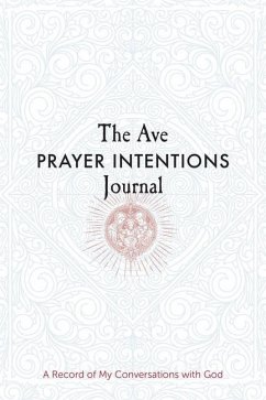 The Ave Prayer Intentions Journal - Ave Maria Press