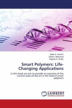Smart Polymers: Life-Changing Applications - Hashim, Salah S.;Mohamed, Dalal A.;Shakir, Raghed S.