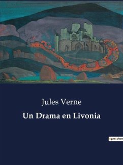 Un Drama en Livonia - Verne, Jules