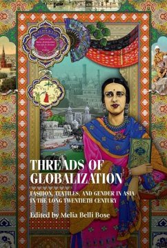 Threads of Globalization - Belli Bose, Melia