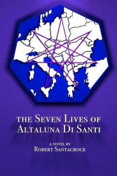 The Seven Lives of Altaluna Di Santi - Santacroce, Robert