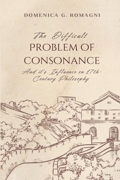 The Difficult Problem of Consonance and Its Influence on 17th-Century Philosophy - G. Romagni, Domenica