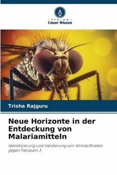 Neue Horizonte in der Entdeckung von Malariamitteln - RAJGURU, TRISHA