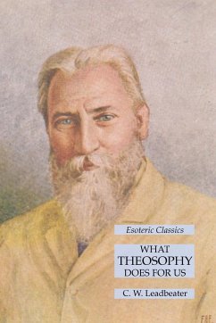 What Theosophy Does for Us - Leadbeater, C. W.
