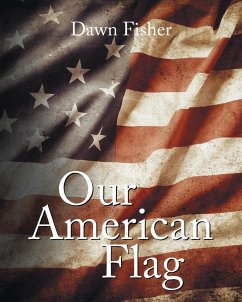 Our American Flag - Fisher, Dawn