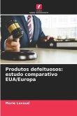 Produtos defeituosos: estudo comparativo EUA/Europa